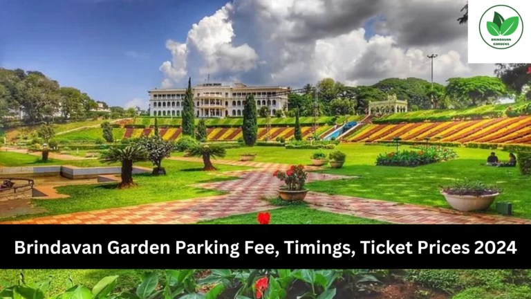 Brindavan Garden Parking Fee, Timings, Ticket Prices 2024